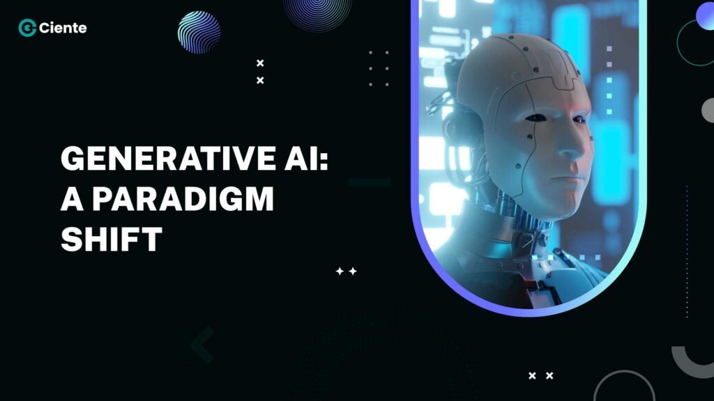 Generative AI: A Paradigm Shift